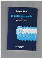Le classi intermedie. Bisogni vizi virtù