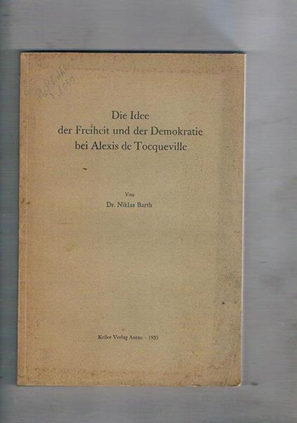 Die Idee der Freiheit und der Demokratie bei Alexis de Tocqueville - Niklas Barth - copertina
