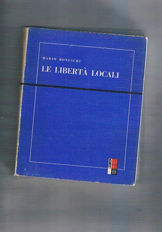 Le libertà locali - Mario Boneschi - copertina