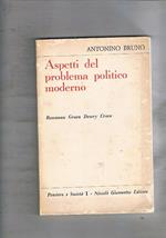 Aspetti del problema politico moderno: Rousseau, Green, Dewey, Croce