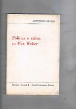 Politica e valori in Max Weber