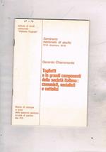 Togliatti e le grandi componenti della società italiana: comunisti, socialisti e cattolici. Seminario nazionale di studio (11-15 dicembre 1973). Bozze di stampa a cura della sezione centrale scuole di partito del PCI