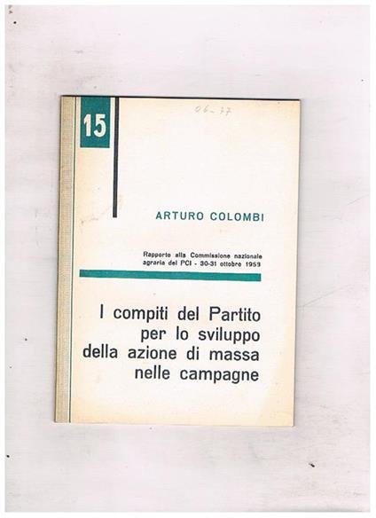I compiti del partito per lo sviluppo della azione di massa nelle campagne. Rapporto del 30-31 ott. 1958 - Arturo Colombi - copertina