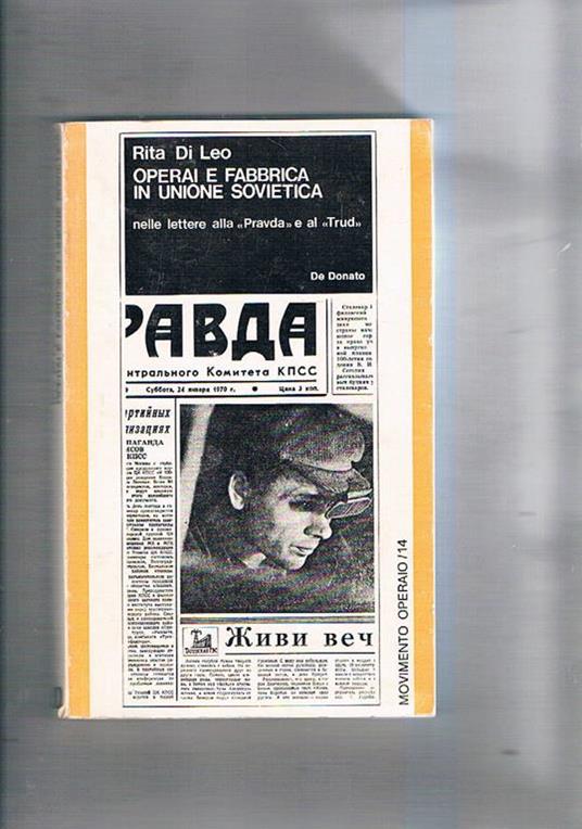 Operai e fabbrica in Unione Sovietica nelle lettere alla Pravda e al Trud - Rita Di Leo - copertina