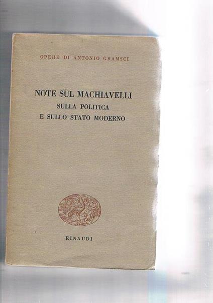 Note sul Machiavelli, sulla politica e sullo stato moderno - Antonio Gramsci - copertina