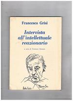 Intervista all'intellettuale reazionario. A Cura di Tommaso Romano