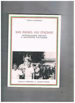 San Paolo: gli italiani. Integrazione sociale e diffusione culturale