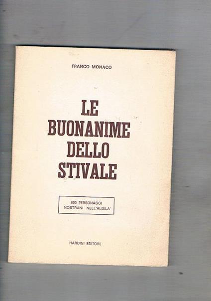 Le buonanime dello stivale. 600 personaggi nostrani nell'adilà - Franco Monaco - copertina