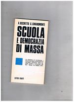 Scuola e democrazia di massa. Relazioni al convegno del 1977 all'Univ. Di Roma