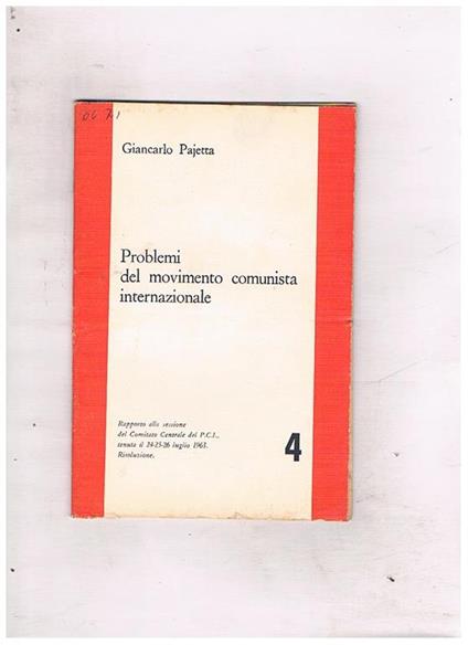 Problemi del movimento comunista internazionale. Rapporto alla sessione del Pci del 24-26 lug. 1963 - Giancarlo Pajetta - copertina