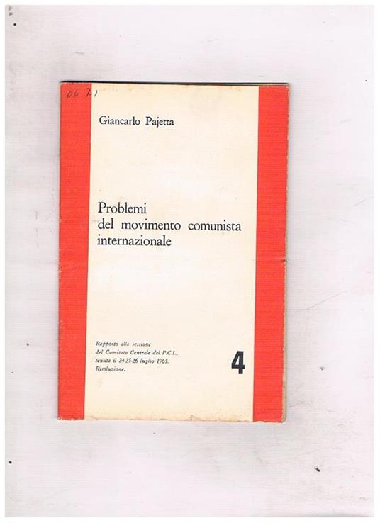 Problemi del movimento comunista internazionale. Rapporto alla sessione del Pci del 24-26 lug. 1963 - Giancarlo Pajetta - copertina