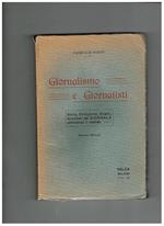 Giornalismo e giornalisti storia, evoluzione, origini, aneddoti del giornale attraverso il mondo. Seconda edizione