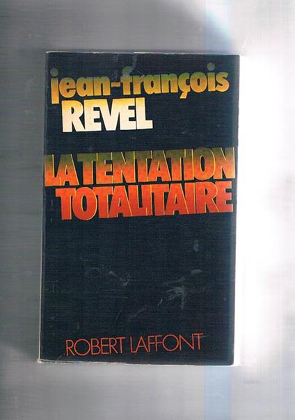 La tentation totalitaire - Jean-François Revel - copertina