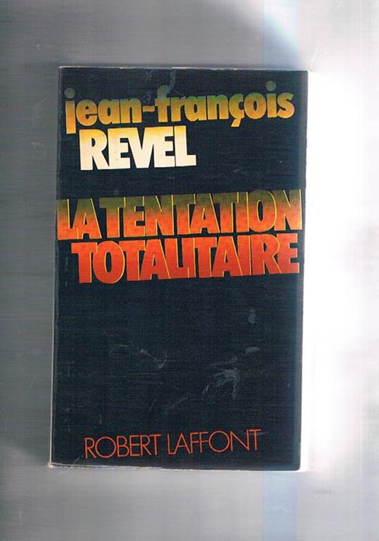 La tentation totalitaire - Jean-François Revel - copertina