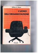 L' uomo dell'organizzazione. Coll. I saggi