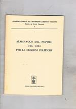 Almanacco del popolo del 1865 per le elezioni politiche. Ristampa anastatica dell'edezione di Milano del 1865