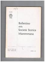 Bollettino della Società Storica Maremmana.Disponiamo del n° 21-22 di giugno-dicembre 1970. Contiene: La Preistoria della Provincia di Grosseto (Conferenza tenuta al C.C.P. di Grosseto, 17-12-1970) Antichi luoghi di culto a Semproniano Maremmani protagoni