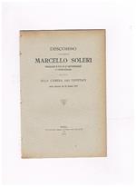 Discorso dell'Onorevole Marcello Soleri, sottosegretario di Stato per gli approvigionamenti e i consumi alimentari pronunciato alla Camera dei Deputati nella tornata del 29 marzo 1920