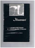 Itinerari, rivista mensile di cultura. n° ago-dic. 1966. L'eurocomunismo e i democratici italiani, introduzione ad un dibattito