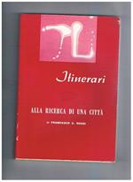 Itinerari, rivista mensile di cultura. n° da giu-set. 1973. Alla ricerca di una città