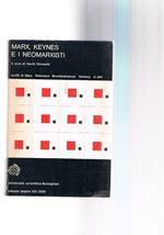 Marx, Keynes e i neomarxisti. Scritti di Marx, Robinson, Bronfbrenner Sweezy e altri