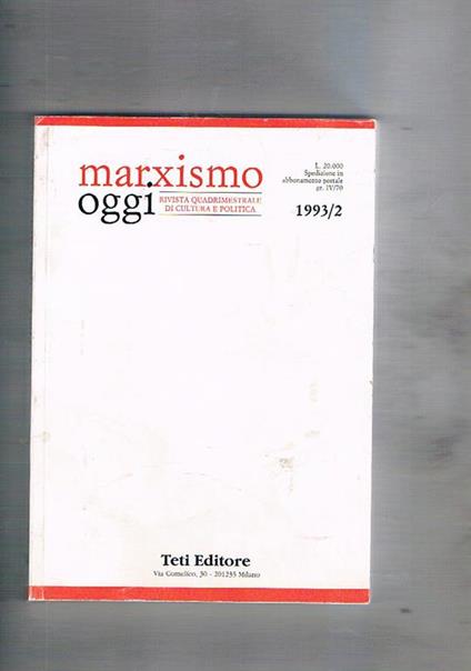 Marxismo oggi quadrimestrale di cultura politica. n° 2 del 1993. L'annessione della RDT alla Repubblica federale il crollo del socialismo reale nell'est europeo la teoria del valore in Marx ecc - copertina
