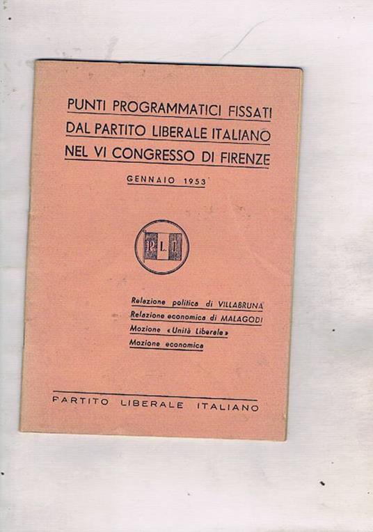 Punti programmatici fissati dal P.L.I. nel VI congresso di Firenze. Gennaio 1953 - copertina