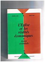 L' Eglise et les réalités économiques. Textes essentiels