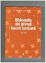 Bibliografia dei giornali fascisti lombardi 1919-1945, pubblicato per conto dell'istituto milanese per la storia della resistenza