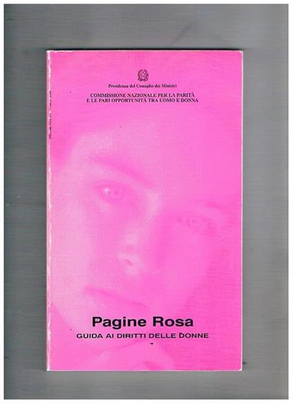Pagine Rosa. Guida ai diritti delle donne. Presentazione di Silvia Costa - copertina