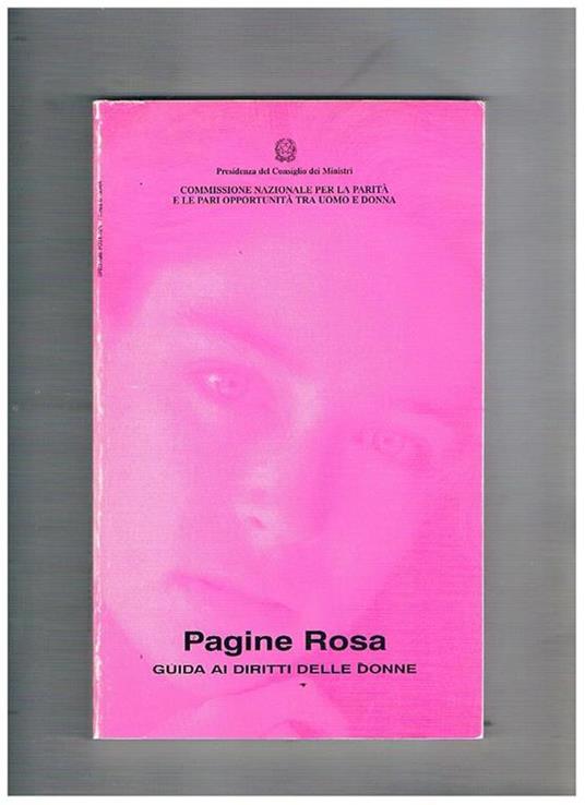 Pagine Rosa. Guida ai diritti delle donne. Presentazione di Silvia Costa - copertina
