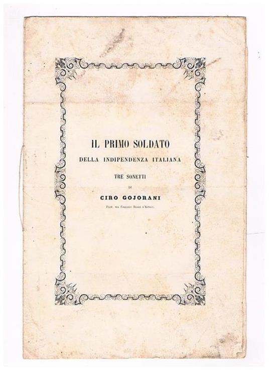 Il primo soldato della indipendenza italiana, tre sonetti - Ciro Gojorani - copertina