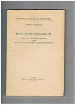 Saeculum Humanum. Ansaetze zu einem versuch über spaetmittelalterliches geschichtsdenken