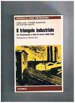 Il triangolo industriale tra ricostruzione e lotta di classe 1945-1948. Prefazione di Vittorio Foa