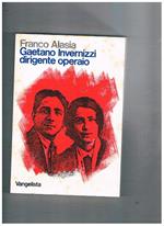 Gaetano Invernizzi dirigente operaio