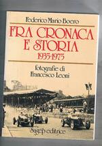 Fra cronaca e storia 1935-1975. Fotografie di Francesco Leoni