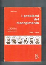 I problemi del Risorgimento nei consensi e nei dissensi dei protagonisti e degli storici 1789. 1919