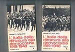 L' Italia dalla dittatura alla democrazia 1919 - 1948. Vol. I-II