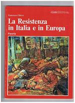 La resistenza in Italia e in Europa. Coll. divulgativa ideechiave n° 15