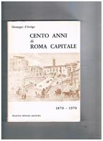 Cento anni di Roma capitale. 1870-1970