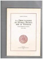 La deputazione di Storia Patria per le Venezie dalle origini ad oggi (1873-1995)