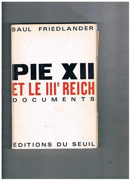 Pie XII et le IIIe Reich. Documents - Saul Friedlander - copertina