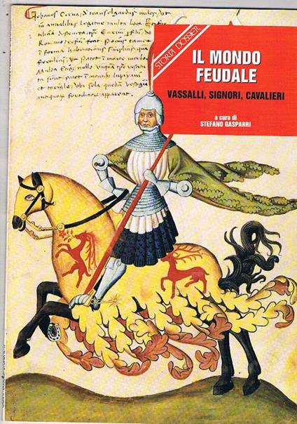 Il mondo Feudale. Coll. Dossier - Stefano Gasparri - copertina