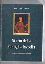 Storia della famiglia Iazeolla. Nel sogno della repubblica napoletana