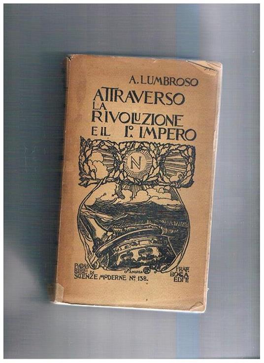 Attraverso la rivoluzione e il I° Impero - Alberto Lumbroso - copertina