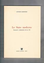 Lo stato moderno. Documenti e testimonianze del sec. XVI