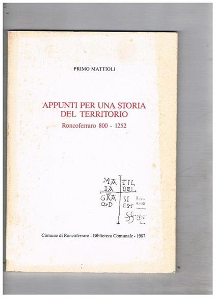 Appunti per una storia del territorio. Roncoferraro 800-1252 - Primo Mattioli - copertina