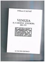Venezia, il cardine d'Europa (1081-1797)