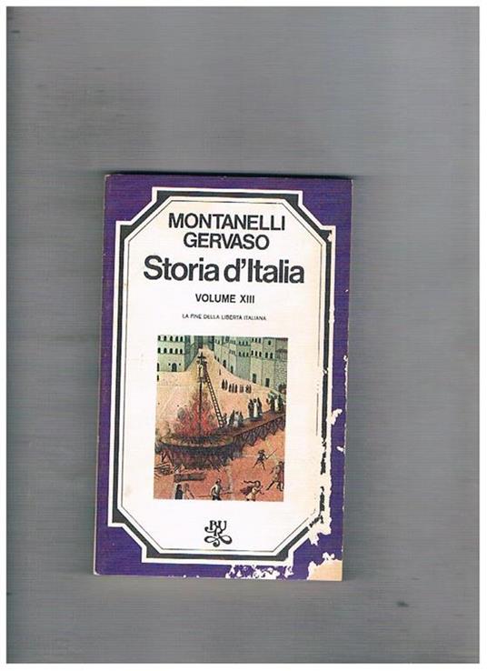 Storia d'Italia vol. XIII: La fine della libertà italiana - Indro Montanelli - copertina