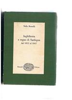 Inghilterra e regno di Sardegna dal 1815 al 1847. Coll. Bibl. Di Cultura Storica